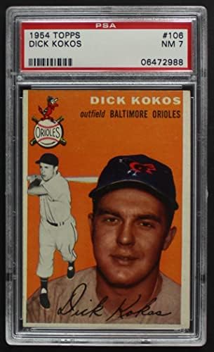 1954 TOPPS 106 Dick Kokos Baltimore Orioles PSA PSA 7.00 Oriole