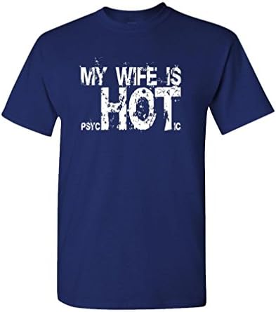 Moja supruga je psihotično vruće - smiješni gag poklon - muška pamučna majica