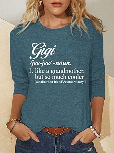 Gigi duksevi za žene posadene poklone za baku casual vrhove poput bake, ali toliko hladnija