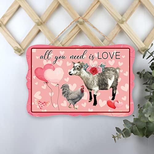 Sve što trebate je ljubav viseća plaka za Valentinovo Farma Životinjska koza i piletina Drveni znakovni ukrasi za Valentinovo ukrašava drveni vješalica zidni dekor, 8 x 10