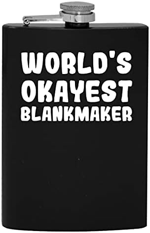 Svjetski Okayest Blankmaker - 8oz Hip tikvica za piće alkohola