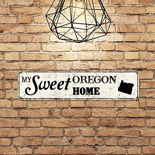 Moja draga Oregon Home Zidni umjetnički dekor metalni znak Početna Slatka kuća Oregon Rustic Shabby Chic znakovi