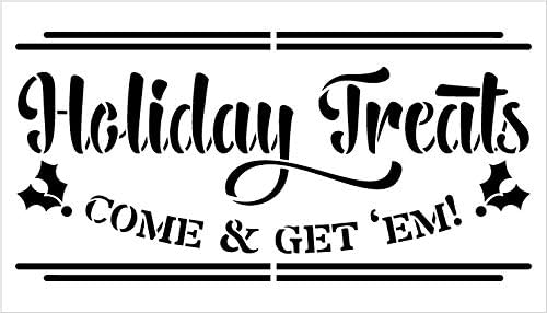 Holiday Treats Come Get Em Stencil by StudioR12 / Craft DIY Božić kuhinja Home Decor poklon / paint wood znak za višekratnu upotrebu Mylar Template / odaberite veličinu