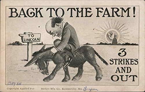 William Jennings Bryan: Povratak na farmu! 3 štrajkova i izlazni predsjednici originalne antičke razglednice