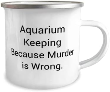 Čuvanje akvarija jer ubistvo nije u redu. 12oz Camper šolja, poklon za čuvanje akvarija, najbolje za muškarce i žene