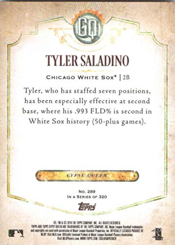 2018 gornja dijela Gypsy Queen # 289 Tyler Saladino Chicago White Sox bejzbol kartica - Gotbasebalcards