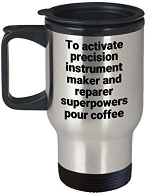 Precizni proizvođač instrumenata i serviser za putovanja - smiješna sarkastična nehrđajućeg čelika Novost superpower ideja za poklon za kafu