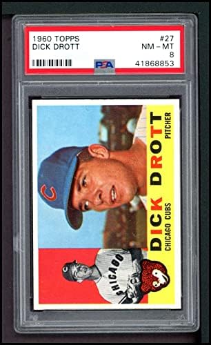 1960. topps # 27 Dick Drott Chicago Cubs PSA PSA 8.00 CUBS