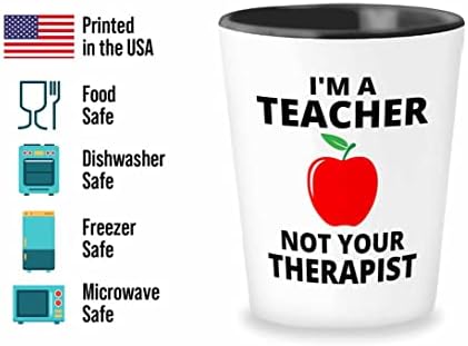 Bubble zagrljaji nastavnik Shot Glass 1.5 oz-Ja sam učitelj, nije tvoj terapeut-obrazovanje učenik škole