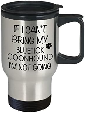 Hollywood & Twine Bluetick Coonhound Ppci ako ne mogu donijeti svoj bluetick Coonhound, ne idem kriglu od nehrđajućeg čelika Izolirana kafa