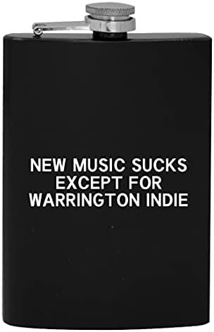 Nova muzika je sranje osim Warrington Indie - 8oz Hip boca za piće alkohola