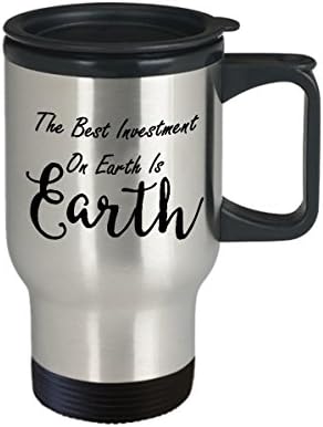 Property Manager kava Putnička krigla Najbolji smiješni unični čaj za čaj Realtor Savršena ideja za muškarce Žene Najbolje ulaganje na Zemlju je Zemlja