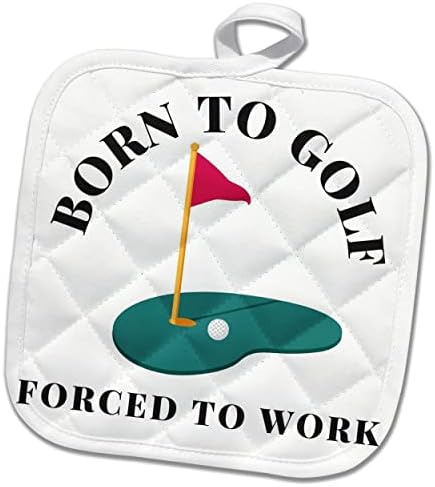 3Droza Slika citata rođena za golf prisiljena na posao - Pothilders
