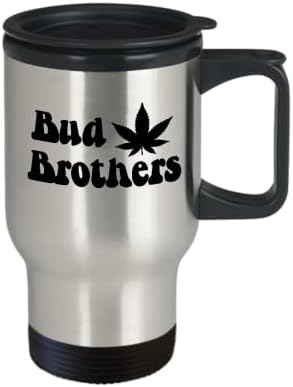 Bud Brothers pečena i tost MUG Funny Travel Cup Cup za korov Poklon lonca za najbolje prijatelje